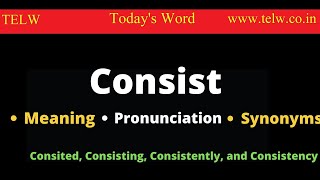 CONSIST Meaning Pronunciation  Learn how to use as noun or verb use  Improve your vocabulary [upl. by Fortunna654]