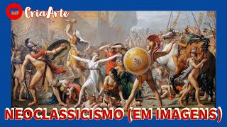 Neoclassicismo em Imagens [upl. by Aneerehs]