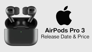 Apple AirPods Pro 3 Release Date and Price – What to Expect [upl. by Liu]