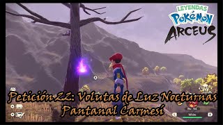 LEYENDAS POKÉMON ARCEUS  PETICIÓN 22 VOLUTAS DE LUZ NOCTURNAS  PANTANAL CARMESÍ [upl. by Nylek]