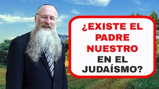 ¿Existe el Padre Nuestro en el Judaísmo [upl. by Red]