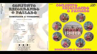 CONJUNTO RECORDANDO O PASSADO  Homenagem a Tuparendi 1978 FULL STEREO  4K  LP Completo [upl. by Crispa585]