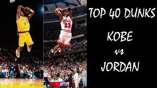 NBA Top 40 dunks Michael Jordan vs Kobe Bryant [upl. by Townsend]