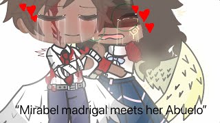 “Mirabel madrigal meets her Abuelo”  part 2  requested  short skit  my au read desc [upl. by Bolen390]