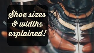 Shoe Sizes and Widths Explained [upl. by Lejna]