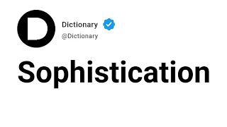 Sophistication Meaning In English [upl. by Nwahsat]