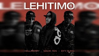 LEHITIMO  HELLMERRY x MACK TEN x EYY SLING Official Audio [upl. by Rochemont]