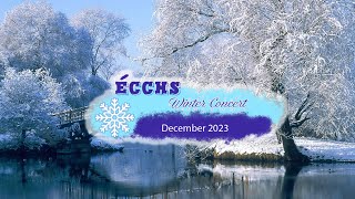 ECCHS Winter Concert 2023 [upl. by Nibla]