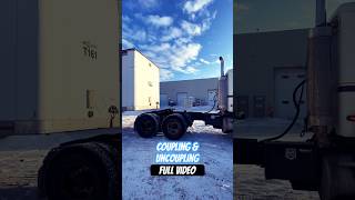 Coupling amp uncoupling tractor traileralbertacanadatrucktrailerdrivingtruckingsuccesswinter [upl. by Enimassej]