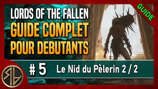 Guide Complet Lords of the Fallen 🦋 Le Nid du Pèlerin 22 🦋 Partie 5 [upl. by Adni]