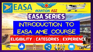 INTRODUCTION TO EASA AME COURSE  EASA SERIES  AVIATIONA2Z ©  Easa Ame Course license [upl. by Salakcin]