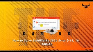 How to Solve SolidWorks 2024 Error 15 10 10061 [upl. by Loise13]