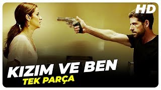 Kızım ve Ben  Türk Filmi Tek Parça HD [upl. by Ernaline178]