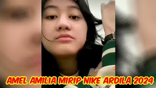 TEST AMEL AMILIA TERBARU MASIH MIRIP NIKE ARDILA [upl. by Acirederf88]