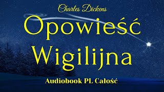 Opowieść wigilijna Audiobook Charles Dickens PL Całość [upl. by Doralia]