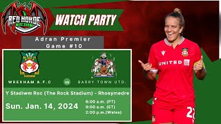 Wrexham AFC Women H v Barry Town Utd Women A Watch  Jan 14 2024 Party  Watch Along [upl. by Prosper776]