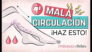 7 EJERCICIOS para solucionar la MALA CIRCULACIÓN 😉🦶🏼 ¡Para siempre  Embarazo y Bebés [upl. by Hsital]