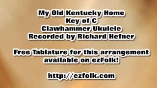 My Old Kentucky Home  Clawhammer Ukulele [upl. by Poyssick710]