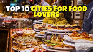 Culinary Capitals Top 10 Cities for Food Lovers [upl. by Rydder]