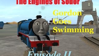 The Engines of Sodor Episode II Gordon Goes Swimming Part 1 [upl. by Filide944]