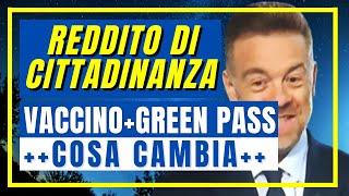 REDDITO DI CITTADINANZA 2022 👉 OBBLIGO DI VACCINO E GREEN PASS COSA CAMBIA FACCIAMO CHIAREZZA [upl. by Akenihs343]