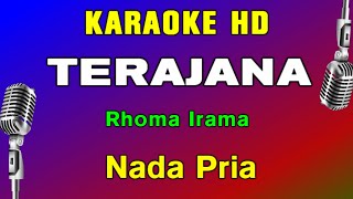 TERAJANA  Rhoma Irama  KARAOKE Nada Pria [upl. by Adnawed]