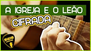 A IGREJA E O LEÃO  COVER VIOLÃO [upl. by Herzog]