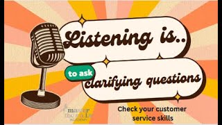 Enhance Customer Service with Active Listening and Clarifying Questions [upl. by Rip]