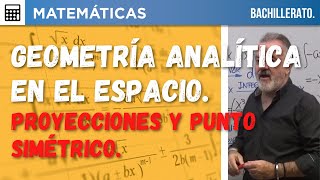 GEOMETRÍA ANALÍTICA EN EL ESPACIO PROYECCIÓN RECTA  PLANO [upl. by Melody327]