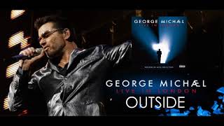 George Michael Outside Live in London [upl. by Atinihc]