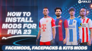 How To Install Mods For FIFA 23 Facepacks amp Kits Mods [upl. by Eilla]