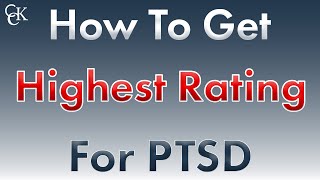 How to Get the Highest Rating for PostTraumatic Stress Disorder PTSD [upl. by Einnod]