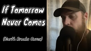 If Tomorrow Never Comes Garth Brooks Cover [upl. by Annovaj772]