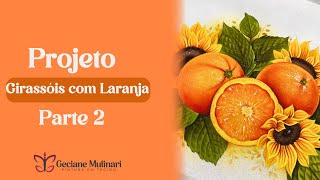 Parte 2  Projeto Girassóis com Laranja [upl. by Eitsym]