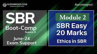 SBR BootCamp Season 6 Module 2 SBR Easy 20 Marks Ethics with SBR Exams [upl. by Dent878]