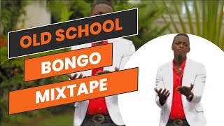 OLD SCHOOL BONGO MIX bongo za kaleft PROF JAYALIKIBAMATONYAMARLAWFEROOZZ ANTO DJ DRIZZLY [upl. by Ahsinrev]