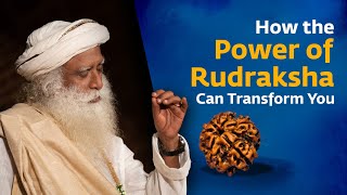 How the Power of Rudraksha Can Transform You  Sadhguru [upl. by Annahahs]