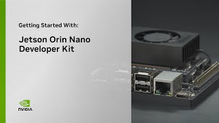 Getting Started with the Jetson Orin Nano Developer Kit [upl. by Tull]