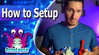 How to setup Octolapse for 3D printed timelapses  QUICK amp EASY [upl. by Akamaozu]