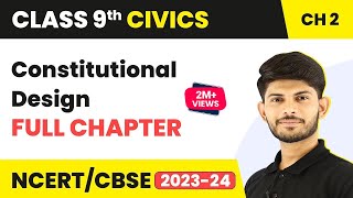 Class 9 Civics Chapter 2  Constitutional Design Full Chapter Explanation [upl. by Nnylrebma777]