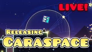 RELEASING CARASPACE First Level Remake  Geometry Dash 22 LIVE [upl. by Rachele770]