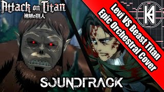 Attack On Titan Season 4 Episode 14 OST quotLevi Ackerman Vs Beast Titan Themequot Epic Orchestral Cover [upl. by Nol]