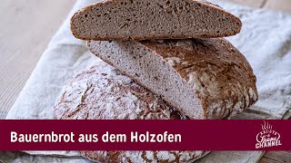 Bauernbrot aus dem Holzofen  KrusteampKrume Rezept [upl. by Essirehs]