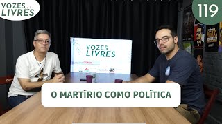 O Martírio como Política [upl. by Zavala]