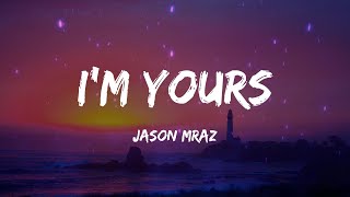 Jason Mraz  Im Yours Lyrics [upl. by Sido]