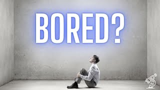 How Boredom Can Be Good For You [upl. by Eldorado]