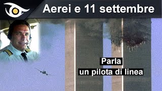 Aerei e 11 settembre parla un pilota di linea [upl. by Uyr937]