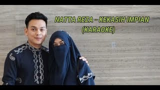 Natta Reza  Kekasih Impian KARAOKE [upl. by Ladnar]