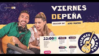 Viernes de Peña Tercera Temporada  Especial de Año Nuevo En Vivo Sumate a Cantar con nosotros [upl. by Yknip]