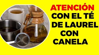 9 razones para tomar té de laurel con canela y cómo prepararlo [upl. by Latsyrd344]